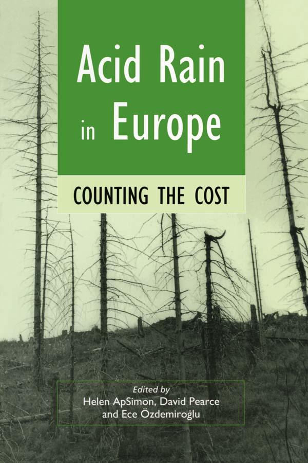 Acid Rain in Europe by David Pearce, Ece Ozdemiroglu, Helen Apsimon