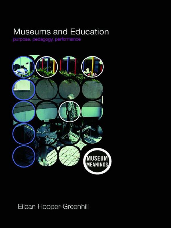 Museums and Education by Eilean Hooper-Greenhill