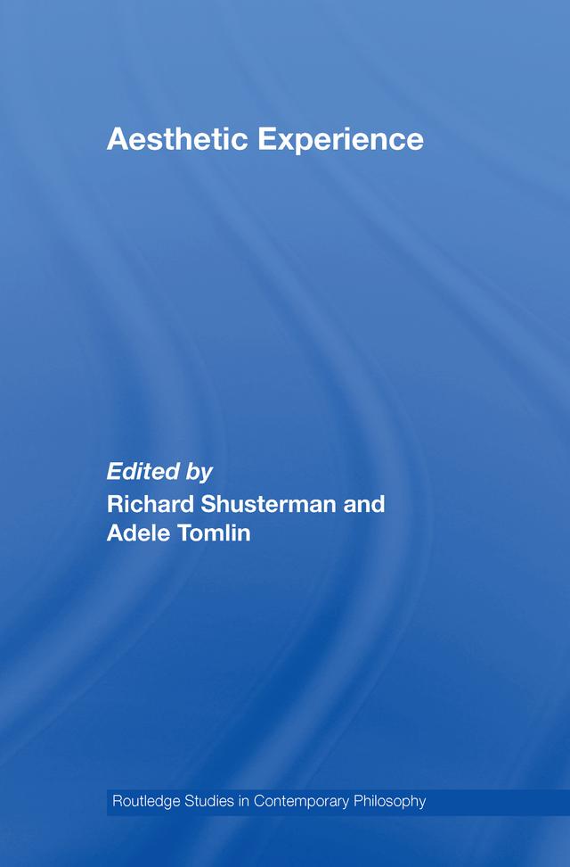 Aesthetic Experience by Adele Tomlin, Richard Shusterman