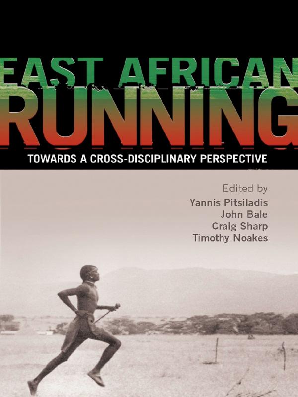 East African Running by Craig Sharp, John Bale, Tim Noakes, Yannis Pitsiladis