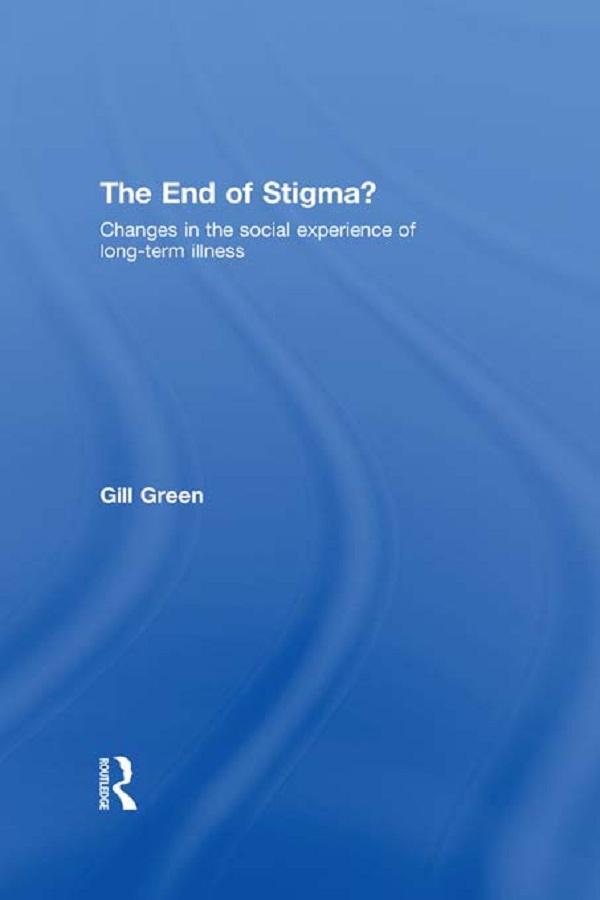 The End of Stigma? by Gill Green