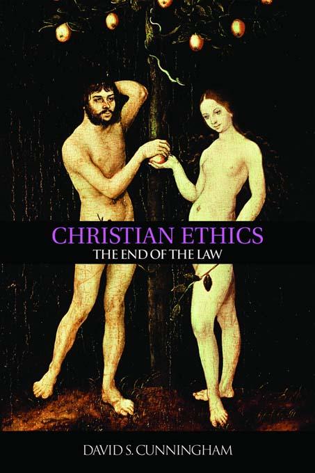 Christian Ethics by David S. Cunningham
