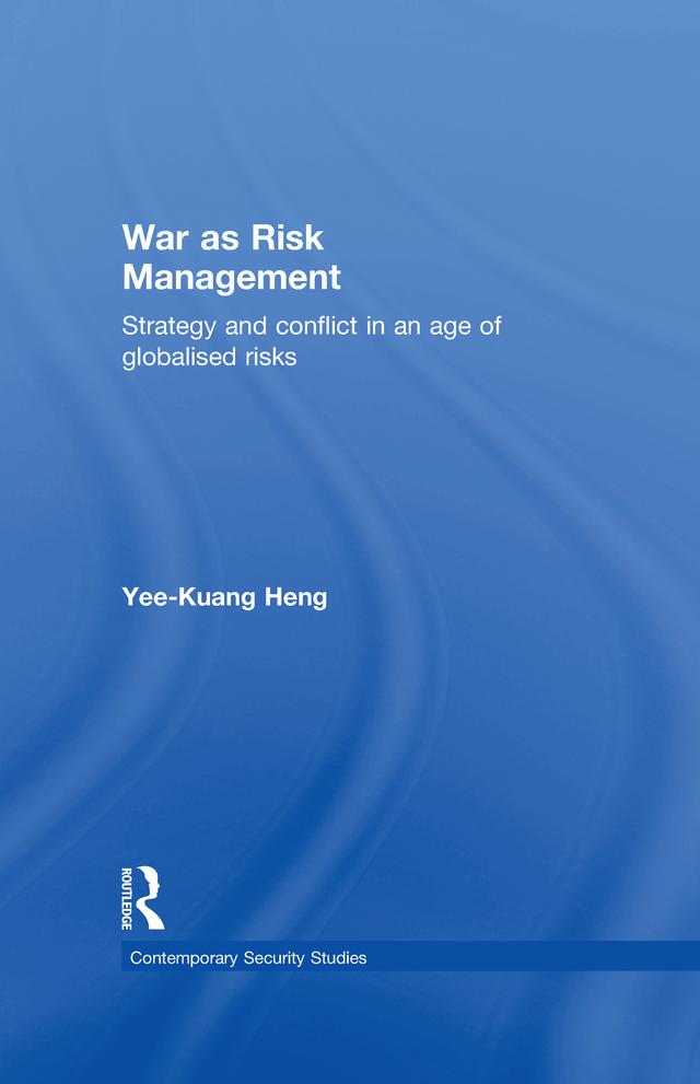 War as Risk Management by Yee-Kuang Heng