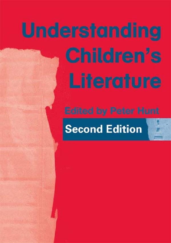 Understanding Children's Literature by Peter Hunt