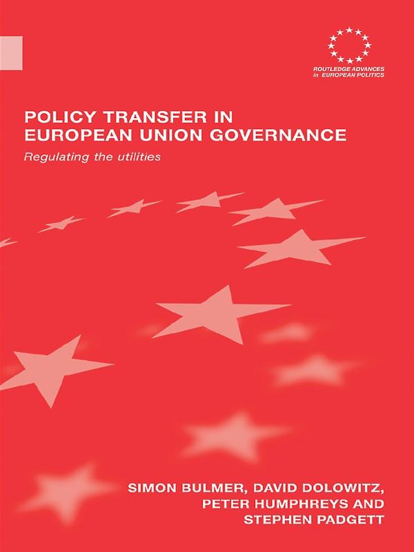 Policy Transfer in European Union Governance by David Dolowitz, Peter Humphreys, Simon Bulmer, Stephen Padgett