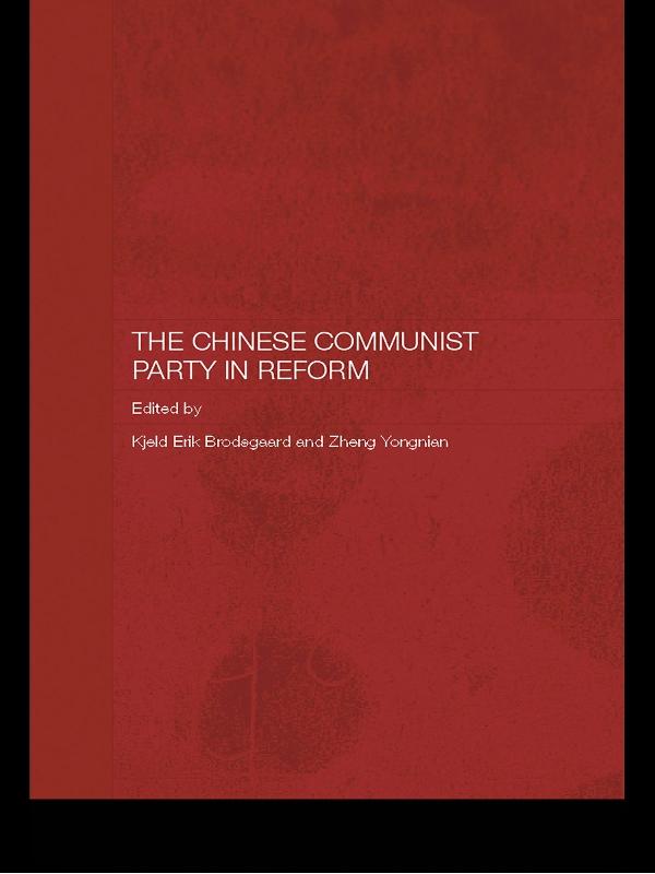The Chinese Communist Party in Reform by Kjeld Erik Brødsgaard, Zheng Yongnian