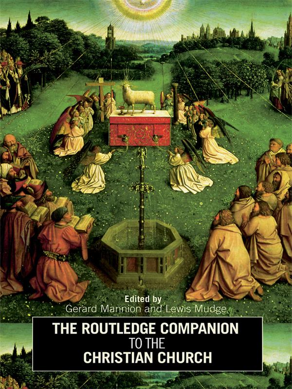 The Routledge Companion to the Christian Church by Gerard Mannion, Lewis S. Mudge