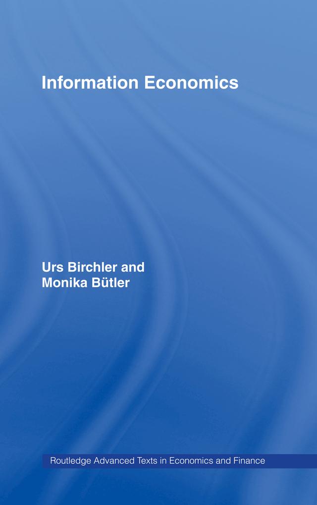 Information Economics by Monika Bütler, Urs Birchler