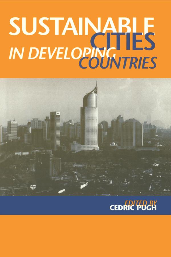 Sustainable Cities in Developing Countries by Cedric Pugh