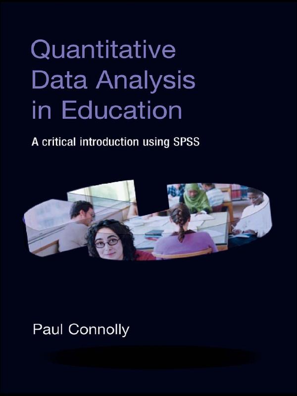 Quantitative Data Analysis in Education by Paul Connolly
