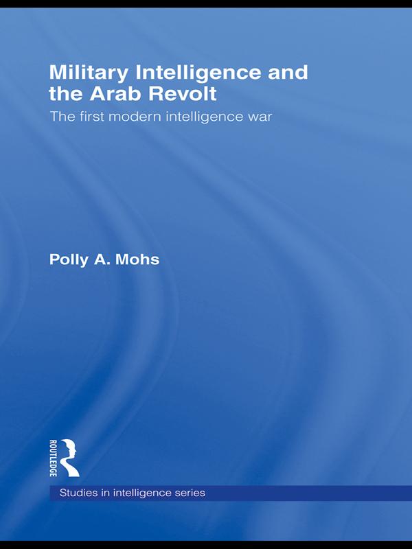 Military Intelligence and the Arab Revolt
