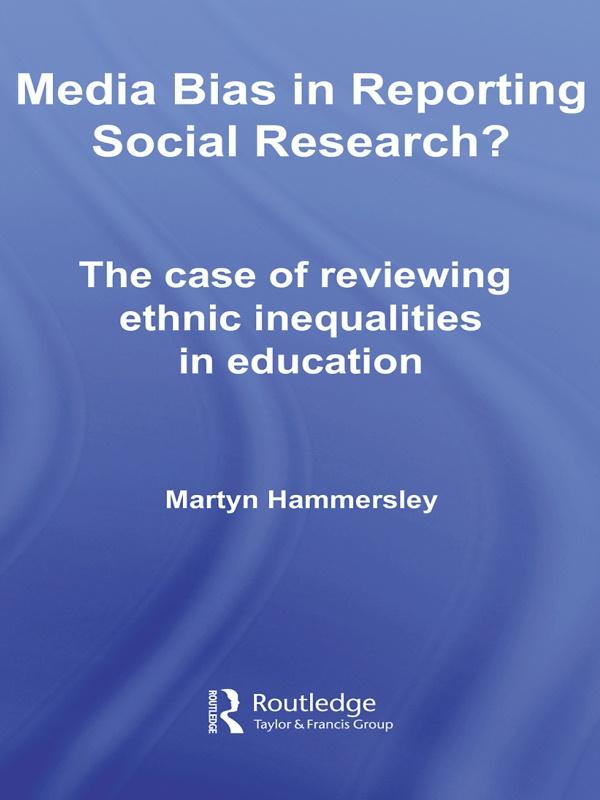 Media Bias in Reporting Social Research? by Martyn Hammersley