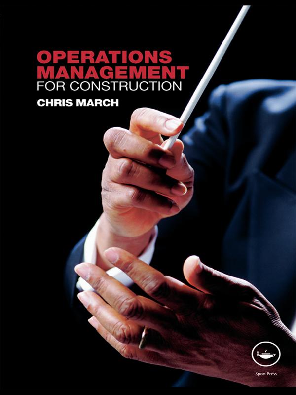 Operations Management for Construction by Chris March