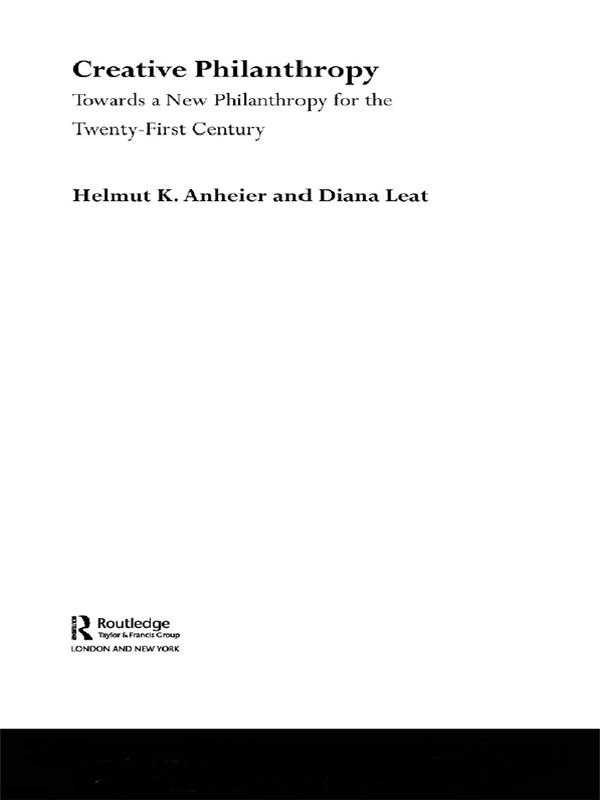 Creative Philanthropy by Diana Leat, Helmut K. Anheier