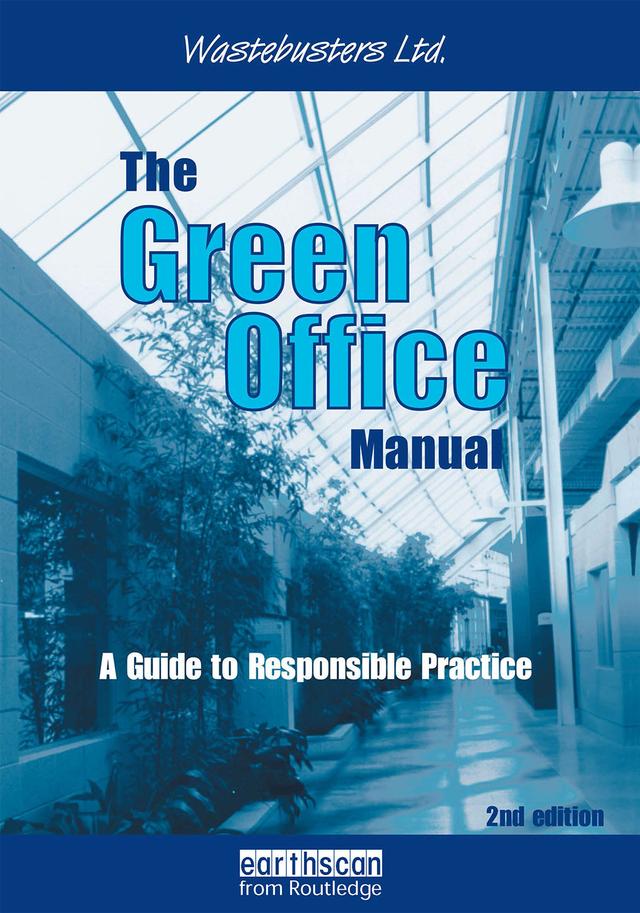 The Green Office Manual by Wastebusters Ltd