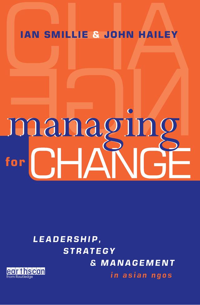 Managing for Change by Ian Smillie, John Hailey
