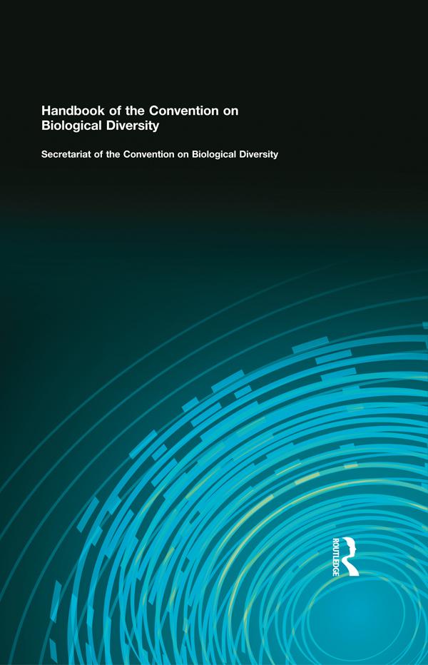 Handbook of the Convention on Biological Diversity by Secretariat To The Cbd