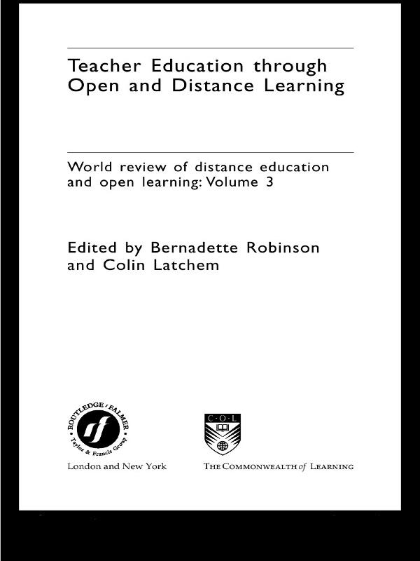 Teacher Education Through Open and Distance Learning by Bernadette Robinson, Colin Latchem