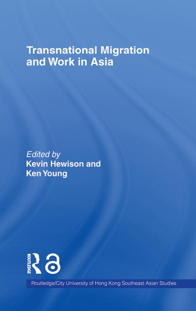 Transnational Migration and Work in Asia by Ken Young, Kevin Hewison