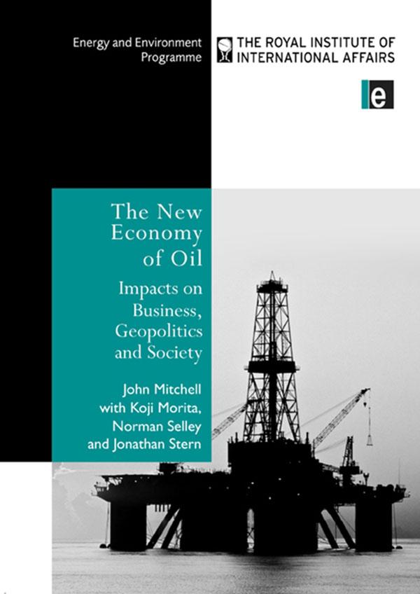 The New Economy of Oil by John Mitchel, Jonathan Stern, Koji Morita, Norman Selley