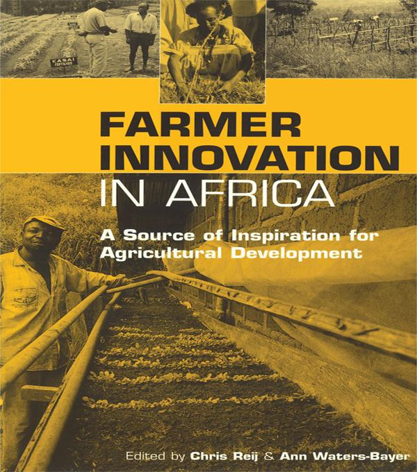 Farmer Innovation in Africa by Ann Waters-Bayer, Chris Reij