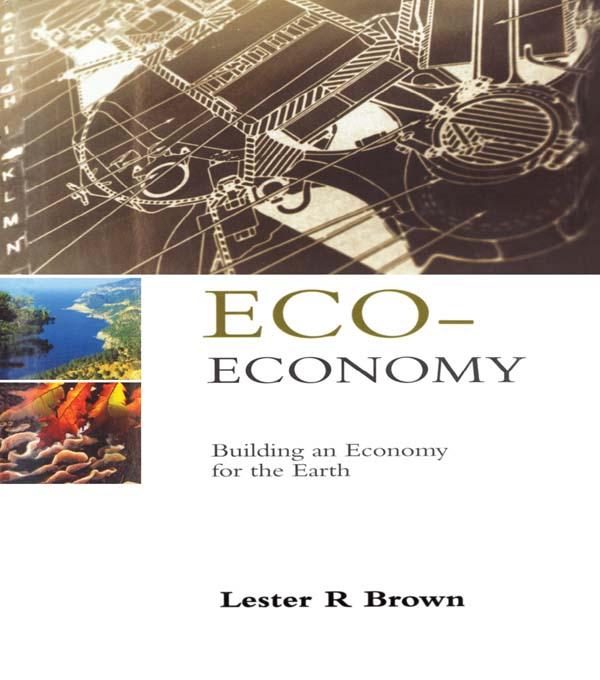 Eco-Economy by Lester R. Brown