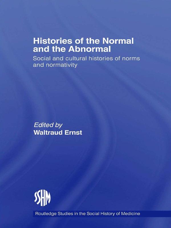Histories of the Normal and the Abnormal by Waltraud Ernst