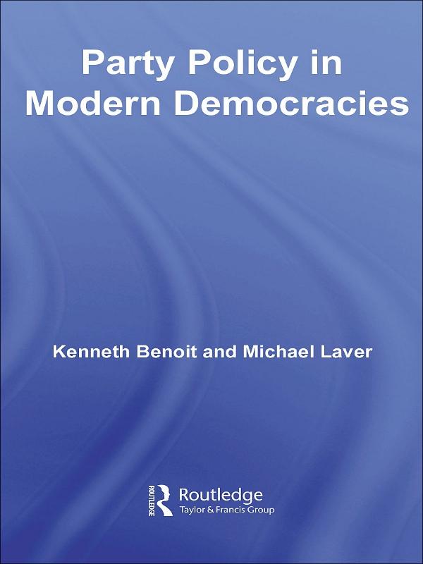 Party Policy in Modern Democracies by Kenneth Benoit, Michael Laver