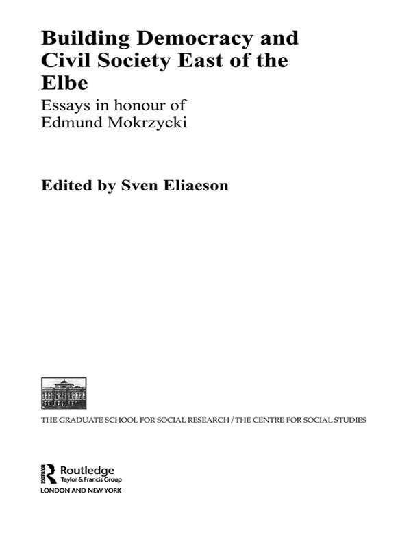 Building Democracy and Civil Society East of the Elbe by Sven Eliaeson