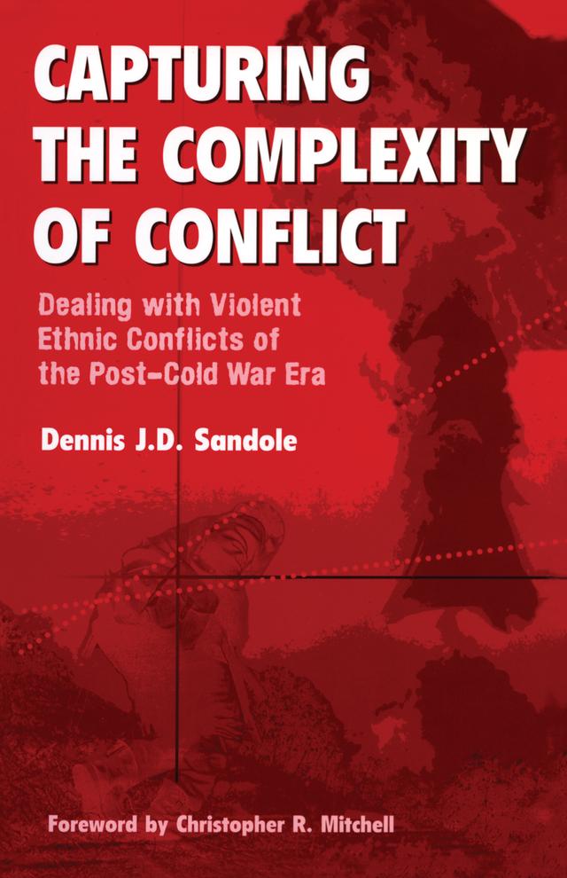 Capturing the Complexity of Conflict by Dennis J. D. Sandole