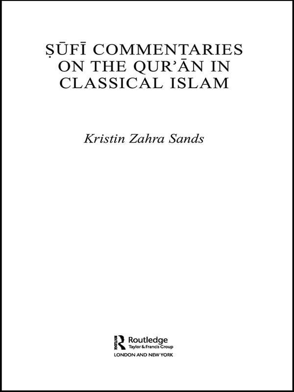Sufi Commentaries on the Qur'an in Classical Islam by Kristin Sands