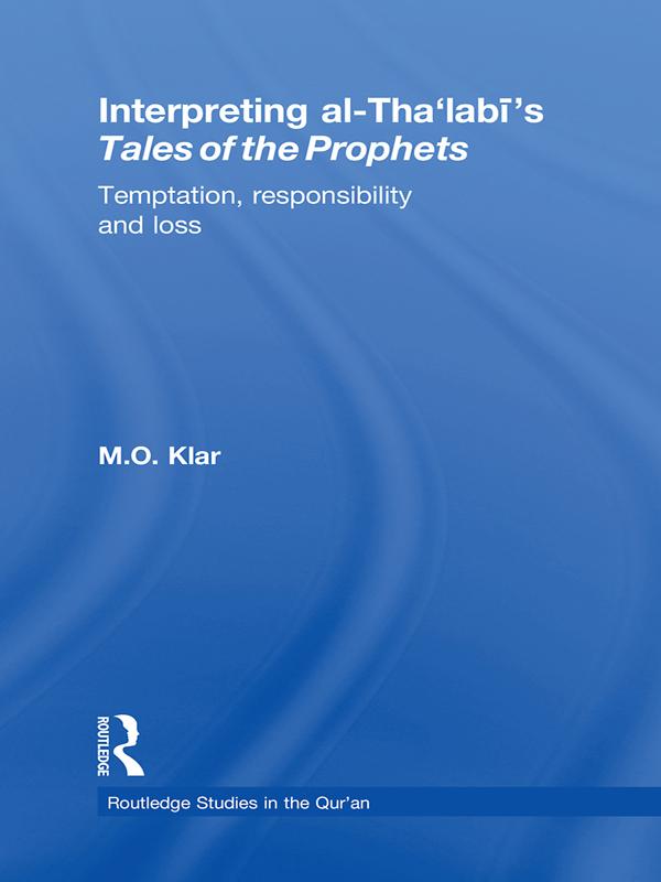 Interpreting al-Tha'labi's Tales of the Prophets by Marianna Klar