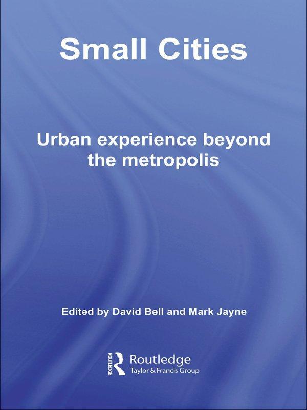 Small Cities by David Bell, Mark Jayne