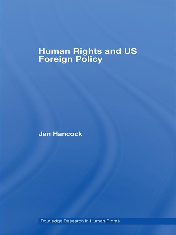 Human Rights and US Foreign Policy by Jan Hancock