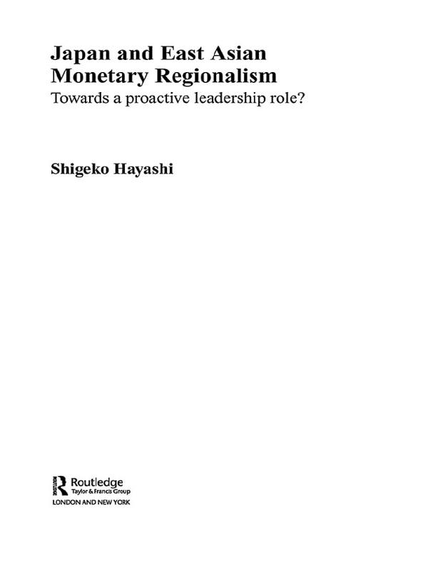 Japan and East Asian Monetary Regionalism by Shigeko Hayashi
