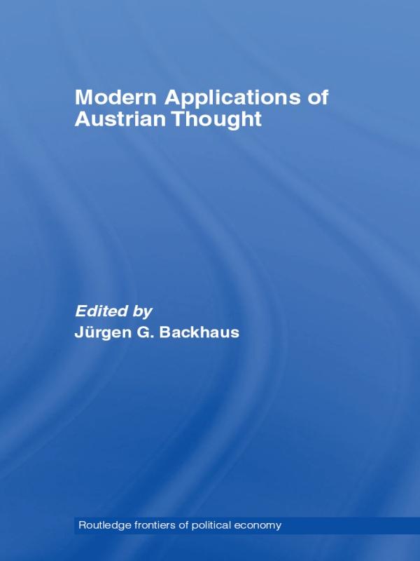 Modern Applications of Austrian Thought by Jürgen G. Backhaus