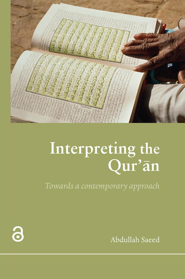 Interpreting the Qur'an by Abdullah Saeed