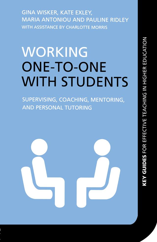 Working One-to-One with Students by Gina Wisker, Kate Exley, Maria Antoniou, Pauline Ridley