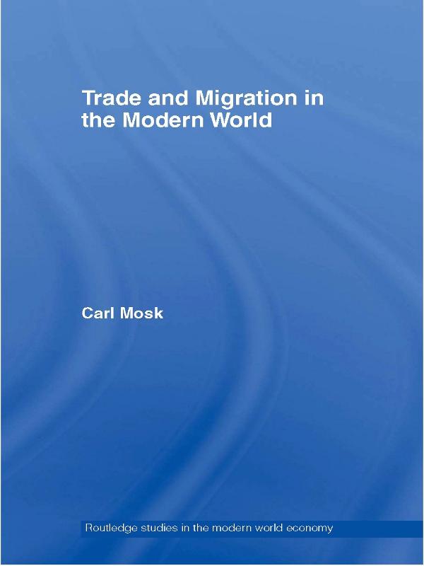 Trade and Migration in the Modern World by Carl Mosk