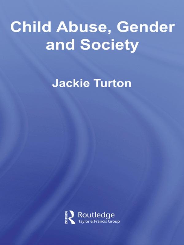 Child Abuse, Gender and Society by Jackie Turton