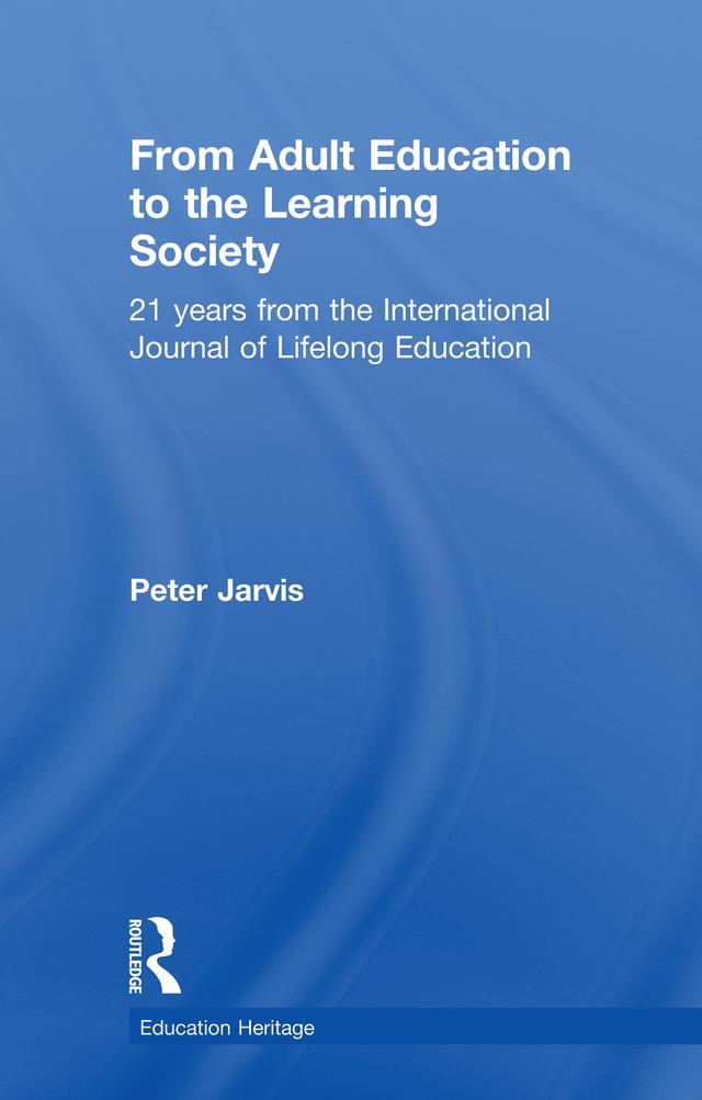 From Adult Education to the Learning Society by Peter Jarvis