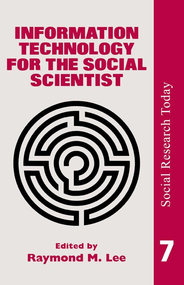 Information Technology For The Social Scientist by Ray Lee University of London.