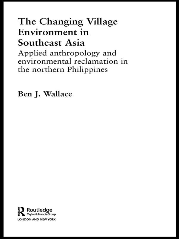 The Changing Village Environment in Southeast Asia by Ben Wallace