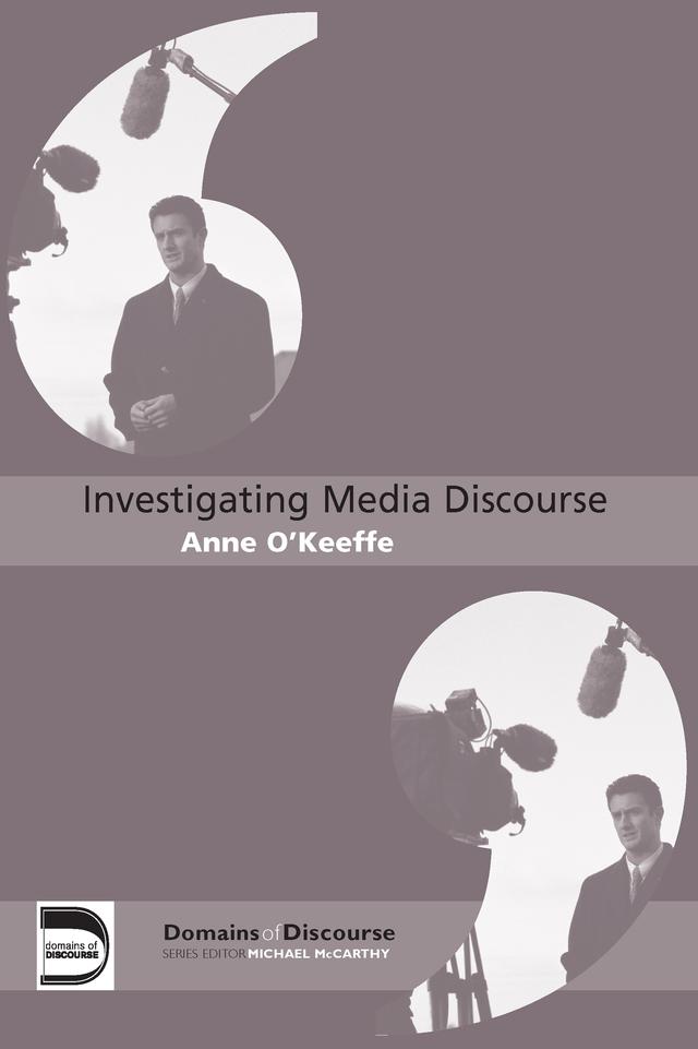 Investigating Media Discourse by ANNE O'KEEFFE