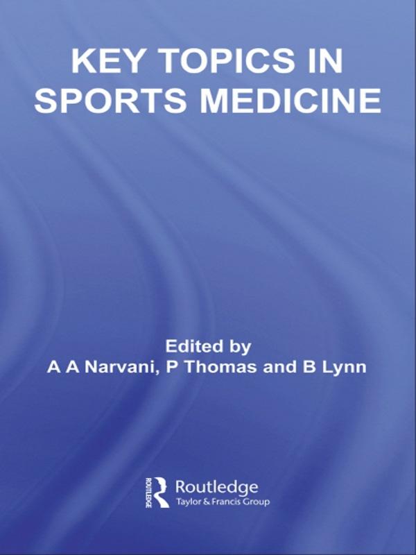 Key Topics in Sports Medicine by A.A. Narvani, B. Lynn, P. Thomas