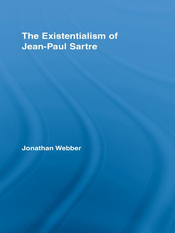 The Existentialism of Jean-Paul Sartre