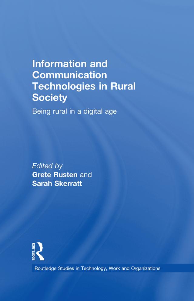 Information and Communication Technologies in Rural Society by Grete Rusten, Sarah Skerratt
