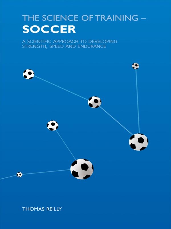 The Science of Training - Soccer by Thomas Reilly