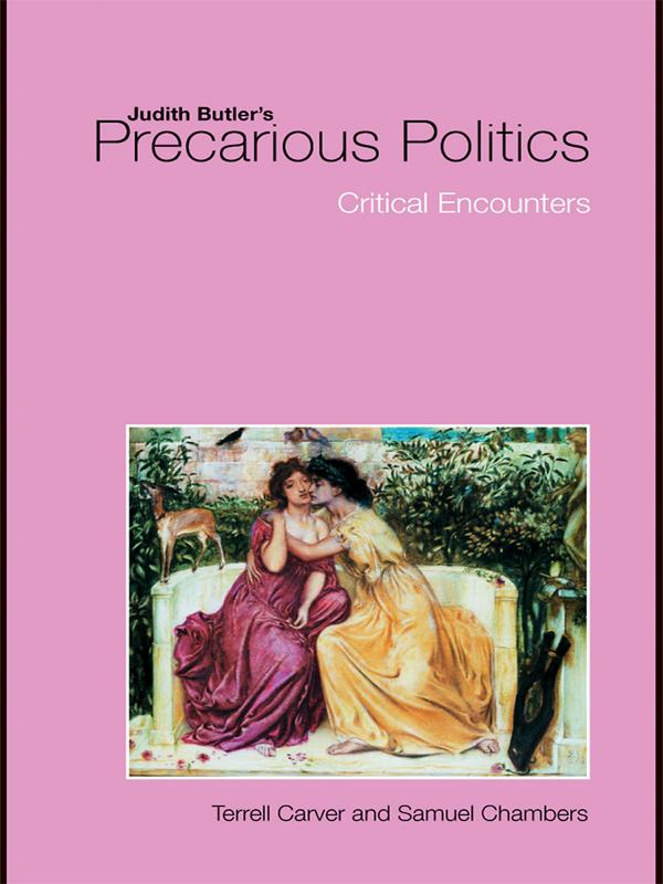 Judith Butler's Precarious Politics by Samuel A. Chambers, Terrell Carver