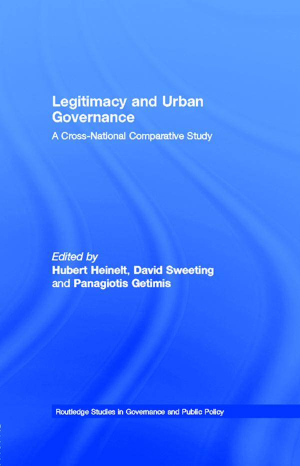 Legitimacy and Urban Governance by David Sweeting, Hubert Heinelt, Panagiotis Getimis